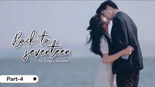 Back to seventeen Part-4 [End] || FMV || Zhang miaoyi, Fang Xhao dong✨💗