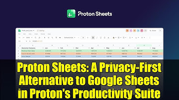 Proton Sheets: A Privacy-First Alternative to Google Sheets in Proton