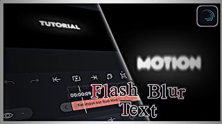 Tutorial Teks Flash Blur Di Alight Motion