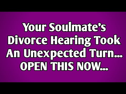 👉 Your Soulmate's Divorce Hearing Took An Unexpected Turn... OPEN THIS NOW...