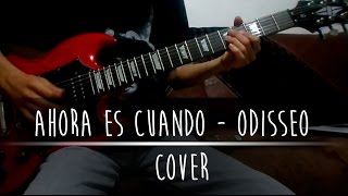 Miniatura de "Ahora Es Cuando - Odisseo Cover"