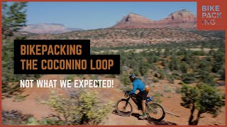 BIkepacking The Coconino Loop  Not What We Expected!