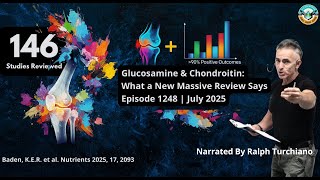Glucosamine & Chondroitin: What a New Massive Review Says Episode 1248 July 2025