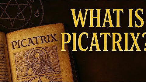 Picatrix Explained: The Most Dangerous Occult Book?