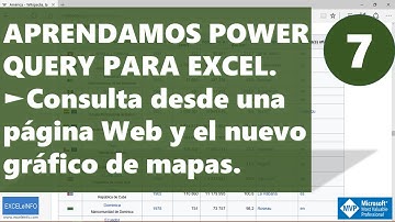 Power Query para Excel - 7 - Consulta desde una página Web y el nuevo gráfico de mapas @EXCELeINFO