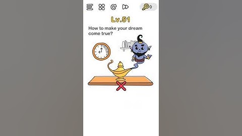 Brain Out level 51 How make your dream come true?