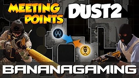 CS:GO - Noob to Pro - Meeting Points Dust2