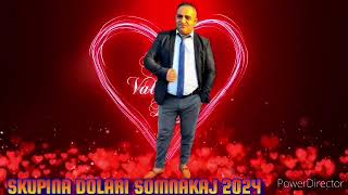 SKUPINA 😎 DOLARI😎 SOMNAKAJ😎 2024.(LIKE LIKE LIKE) tel421940324961