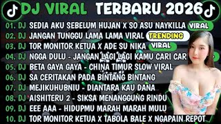 DJ TIKTOK TERBARU 2026🎵DJ SEDIA AKU SEBELUM HUJAN X SO ASU NAYKILLA🎵DJ JANGAN TUNGGU LAMA LAMA