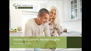 Ironwood's Quarterly Market Insight Webinar - February 5, 2026