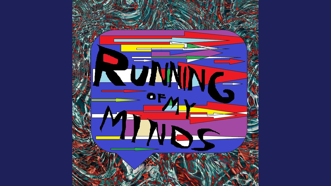 Running Of My Minds