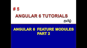 Angular 6 Feature module Part 2 | Tamil | USMTECHWORLD