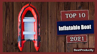 ✅ 10 Best Inflatable Boat New Model 2021