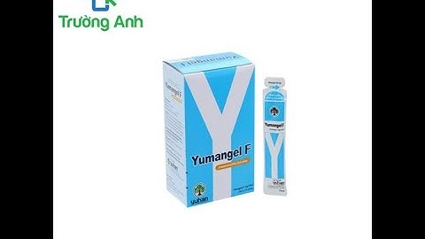 Hướng dẫn sử dụng thuốc yumangel năm 2024