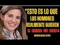 Lo que los hombres REALMENTE quieren te dejará sin palabras... | Marian Rojas Estapé