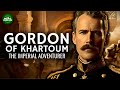 Gordon of Khartoum - The Great Imperial Adventurer Documentary