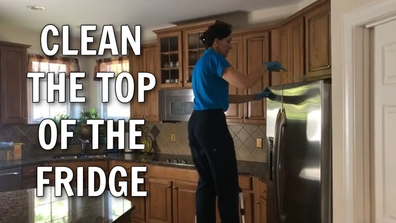 Clean the Top of the Fridge Before Showing Your Home YouTube