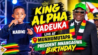 King Alpha Yadeuka performance At Munhumutapa| President Mnangagwa birthday [ subscribe]