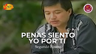 Segundo Rosero - Penas Siento Yo Por Ti (Video Oficial) | Rockola