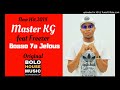 Master KG Bosso Ya Jelous Feat Freezer New Hit 2018