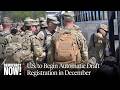U.S. to Begin Automatic Draft Registration in December