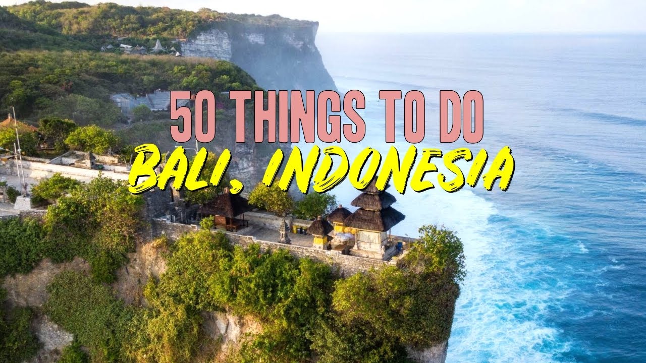 50 Things to do in Bali, Indonesia - YouTube