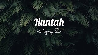 Azmy Z - Runtah (Lirik)
