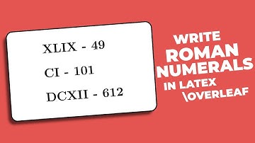 How to Write Roman Numbers in Latex Overleaf
