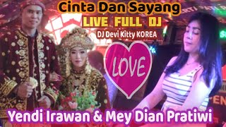 FULL DJ CINTA DAN SAYANG YENDI & MEY DIAN LOVE DJ DEVI KITTY KOREA WIKA sang penjelajah sumsel