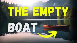 'The Empty boat' a zen story.