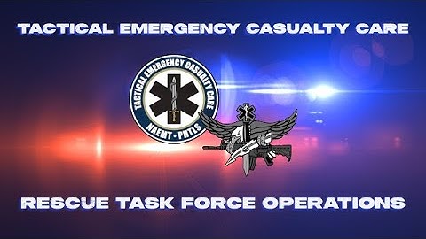 TECC & Rescue Task Force Operations CFD#3