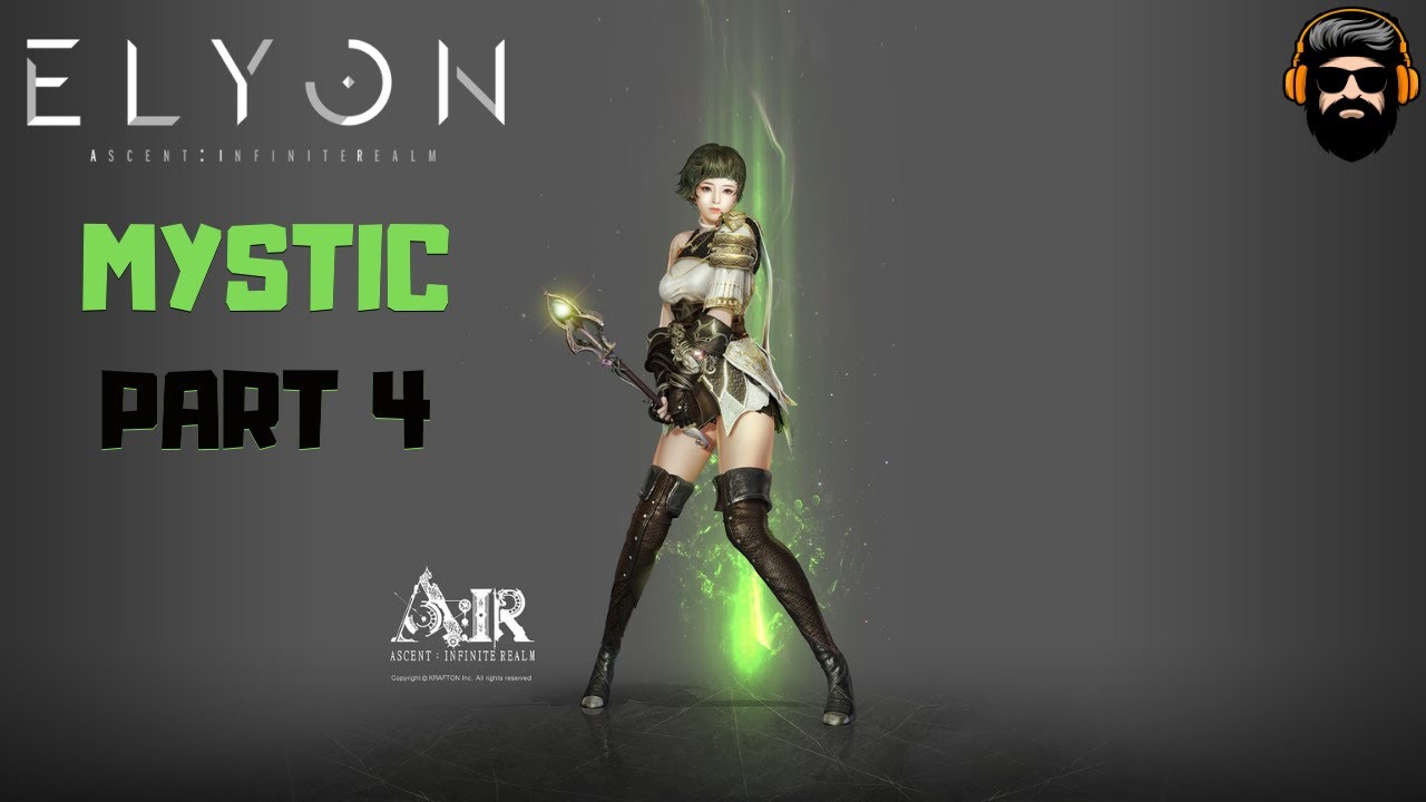 ELYON ASCENT INFINITE REALM Gameplay KR - Mystic - PART 4 (no commentary)