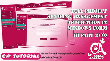 Part 19 C# Full Project Shipping Management Application | Receipts and Payments in C#