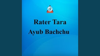 Video thumbnail of "Ayub Bachchu - Rater Tara"