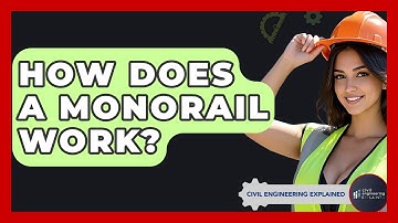 How Does A Monorail Work? - Civil Engineering Explained