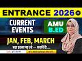 AMU B.Ed 2026 Current Events One Shot 🎯 | Jan-Feb-March (2026) Complete Coverage