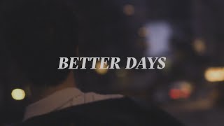 Discrete, Chris Collins - Better Days (Official Music Video)