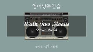 [낭독] Walk Two Moons ch. 30