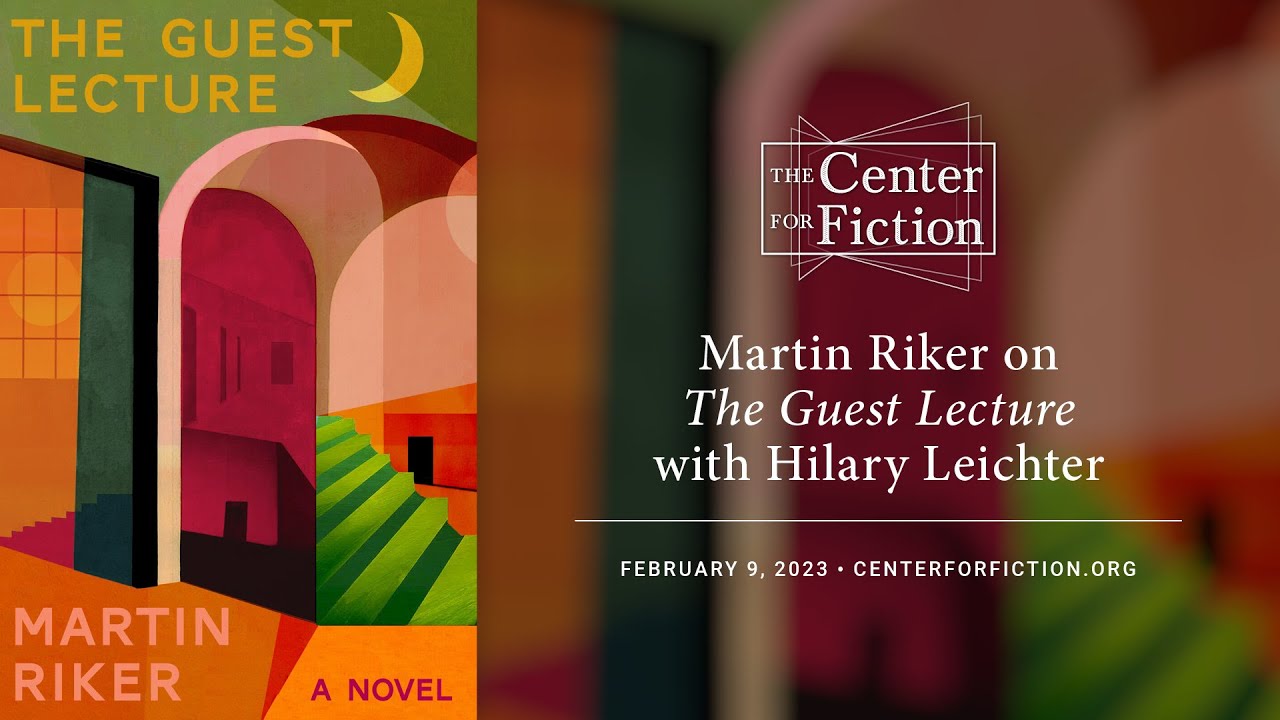 Macrin Rjer Martin Riker on The Guest Lecture with Hilary Leichter - YouTube