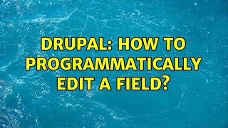 Drupal: How to programmatically edit a field? Wealth