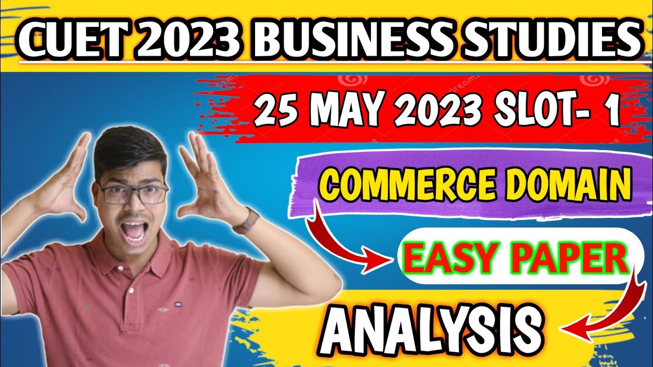 CUET Business Studies Paper Analysis 2023 Cuet Commerce Domain