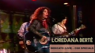 Loredana Bertè - Dedicato (Live) - Cgd Specials Video