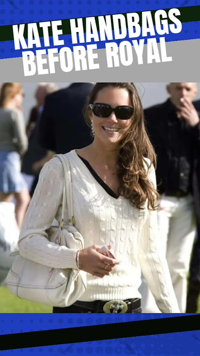 Kate Middleton's handbags before become Royal#katemiddletonstyle #handbags