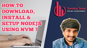 How To Download, Install & Setup NodeJs Using NVM ? | Tamil