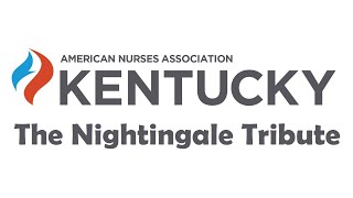 Nightingale Tribute - Kentucky Nurses Association/Kentucky Nurses Foundation