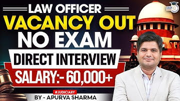 Law Officer Vacancy Out | No Exam | Direct Interview | LLB Job | By:- Apurva Sharma