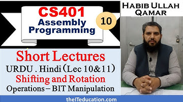 CS401 Short Lectures | Shifting and Rotation Operations in Assembly Programming Processor |10 and 11