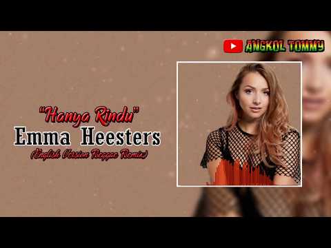 Emma Heesters - Hanya Rindu (English Version) Reggae Remix - 