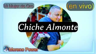 Chiche Almonte. Mi Mujer de Oro. Musica Tipica en Vivo