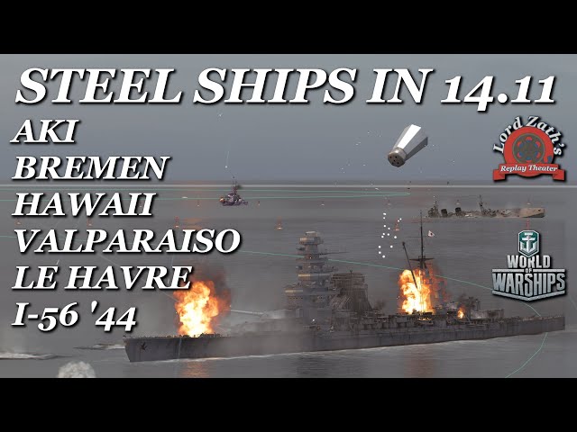その他 war ship Zath Plays 14.11 Steel Ships – Aki, Bremen, Hawaii, Le Havre